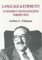 Language and Ethnicity in Minority Sociolinguistic Perspective