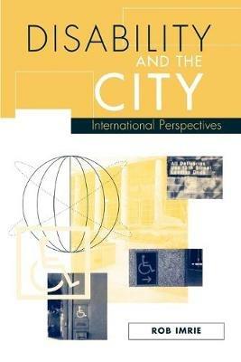 Disability and the City: International Perspectives - Rob F. Imrie - cover