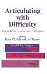 Articulating with Difficulty: Research Voices in Inclusive Education