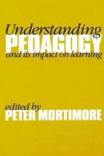 Understanding Pedagogy: And Its Impact on Learning