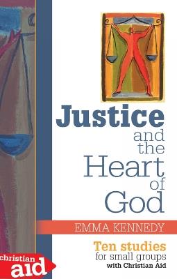 Justice and the Heart of God: Ten studies for small groups - Stephen Mansfield - cover