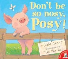 Don't be So Nosy, Posy! - Nicola Grant - cover