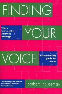 Finding Your Voice: A step-by-step guide for actors - Barbara Houseman - cover