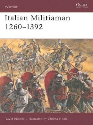 Italian Militiaman 1260–1392 - David Nicolle - cover