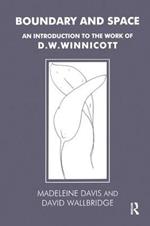 Boundary and Space: An Introduction to the Work of D.W. Winnicott