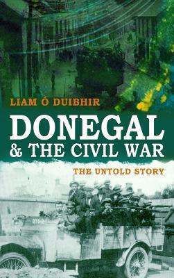 Donegal and the Civil War - Liam O'Duibhir - cover