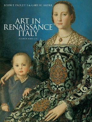 Art in Renaissance Italy, 4th edition - John T Paoletti,Gary M Radke - cover