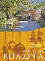 Walk & Eat Kefalonia: Walks, restaurants and recipes