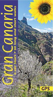 Gran Canaria: 6 car tours, 60 long and short walks with GPS - Noel Rochford - cover