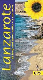 Lanzarote Guide: 68 long and short walks with detailed maps and GPS; 3 car tours with pull-out map