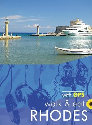 Rhodes Walk and Eat Sunflower Guide: Walks, Restaurants and Recipes - Brian and Eileen Anderson - cover