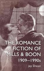 The Romantic Fiction Of Mills & Boon, 1909-1995