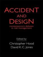 Accident And Design: Contemporary Debates On Risk Management