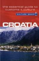 Croatia - Culture Smart!: The Essential Guide to Customs & Culture - Irina Ban - cover