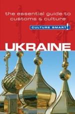 Ukraine - Culture Smart!: The Essential Guide to Customs & Culture