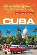 Cuba - Culture Smart!: The Essential Guide to Customs & Culture