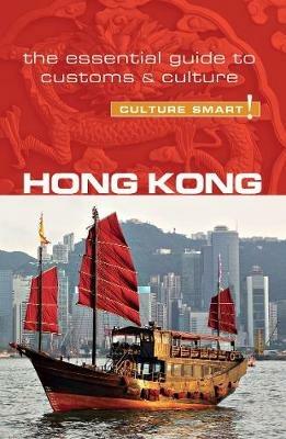 Hong Kong - Culture Smart!: The Essential Guide to Customs & Culture - Clare Vickers,Vickie Chan - cover