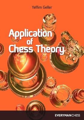 Application of Chess Theory - Efim Geller - cover