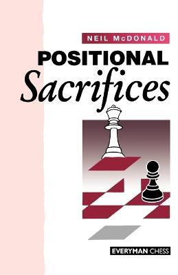 Positional Sacrifices - Neil McDonald - cover