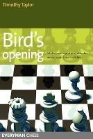 Bird's Opening: Detailed Coverage of an Underrated and Dynamic Choice for White - Timothy Taylor - cover