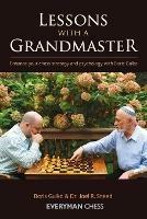 Lessons with a Grandmaster: Enhance Your Chess Strategy And Psychology With Boris Gulko - Boris Gulko,Joel Sneed - cover