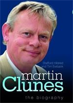 Martin Clunes - The Biography