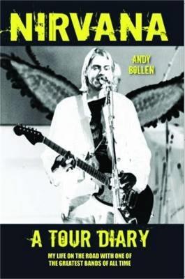 Nirvana - A Tour Diary - Andy Bollen - cover