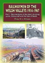 Railwaymen of the Welsh Valleys 1914-67