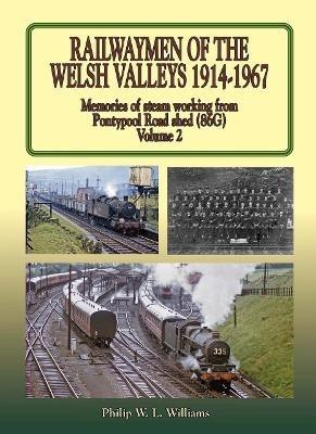 Railwaymen of the Welsh Valleys Vol 2 - Phil Williams - cover