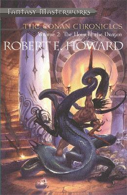 The Conan Chronicles: Volume 2: Hour of the Dragon - Robert E Howard - cover