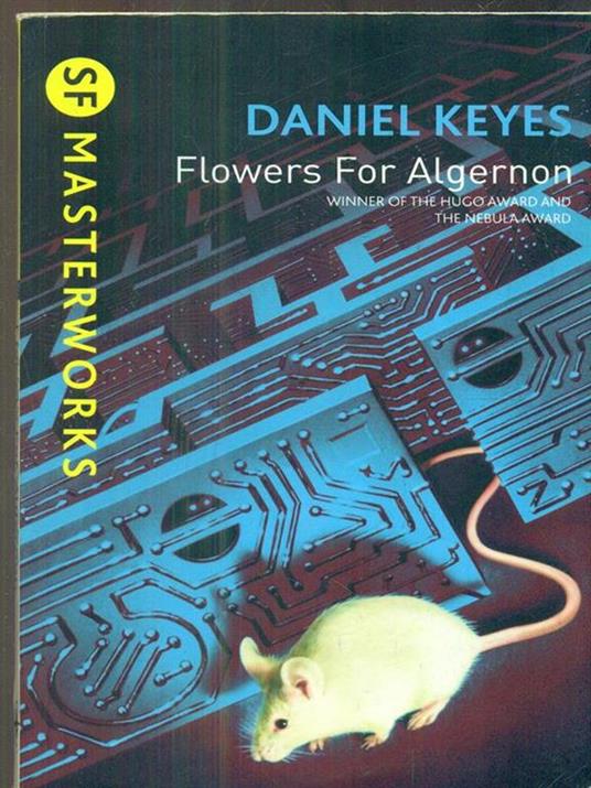 Flowers For Algernon: The must-read literary science fiction masterpiece - Daniel Keyes - 2