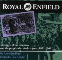 Royal Enfield: The Story of the Company and the People Who Made it Great: 1851-1969 - Anne Bradford - cover