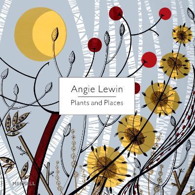 Angie Lewin: Plants and Places - Leslie Geddes-Brown - cover