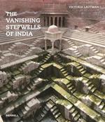 The Vanishing Stepwells of India