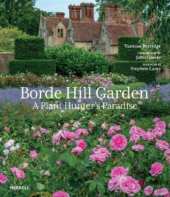 Borde Hill Garden: A Plant Hunter's Paradise - Vanessa Berridge - cover