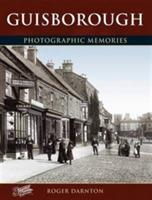 Guisborough: Photographic Memories - Roger Darnton - cover