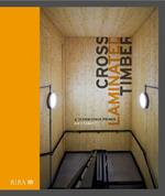 Cross Laminated Timber: A design stage primer