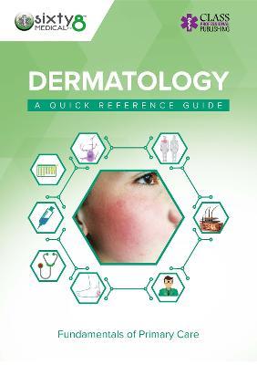 Dermatology: A Quick Reference Guide - Sixty8 Medical Training - cover