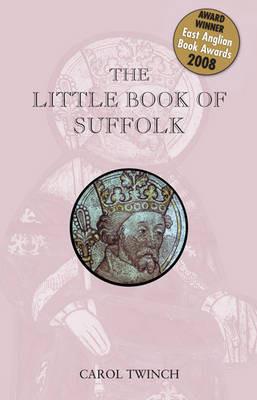 The Little Book of Suffolk - Carol Twinch - cover