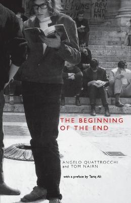 The Beginning of the End: France, May 1968 - Angelo Quattrocchi,Tom Nairn - cover