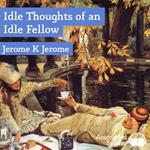 Idle Thoughts of an Idle Fellow