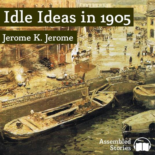 Idle Ideas in 1904