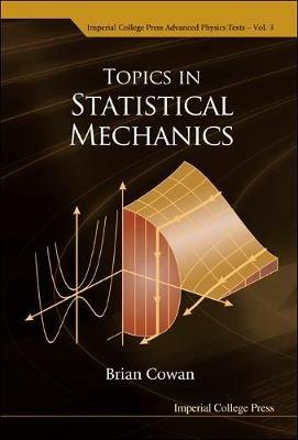Topics In Statistical Mechanics - Brian Cowan - cover