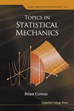 Topics In Statistical Mechanics