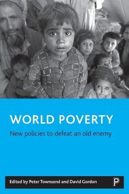 World poverty: New policies to defeat an old enemy - cover