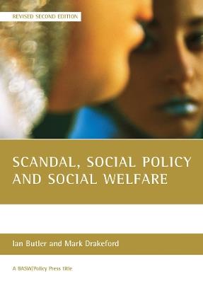 Scandal, social policy and social welfare - Ian Butler,Mark Drakeford - cover