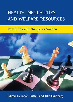 Health inequalities and welfare resources: Continuity and change in Sweden - cover