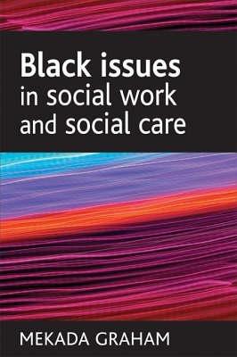 Black issues in social work and social care - Mekada Graham - cover