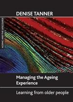 Managing the ageing experience: Learning from older people