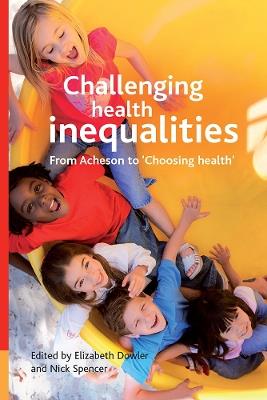 Challenging health inequalities: From Acheson to Choosing Health - cover